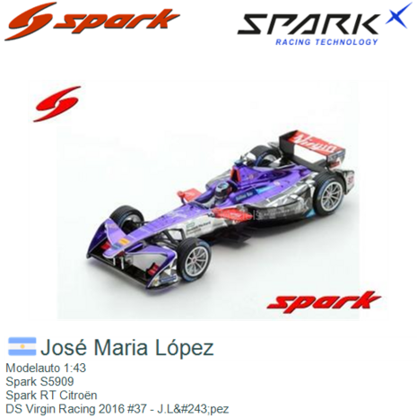 Modelauto 1:43 | Spark S5909 | Spark RT Citroën | DS Virgin Racing 2016 #37 - J.L&#243;pez