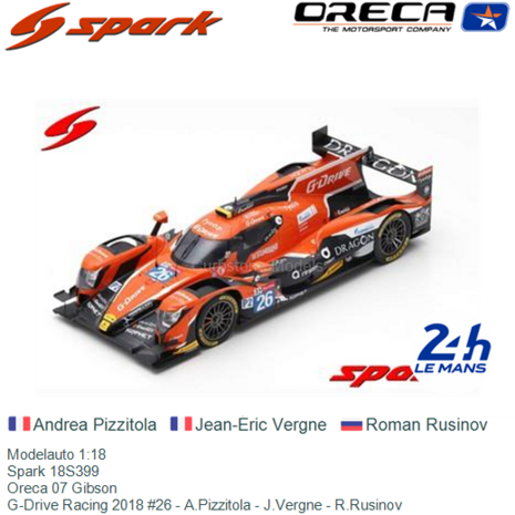 Modelauto 1:18 | Spark 18S399 | Oreca 07 Gibson | G-Drive Racing 2018 #26 - A.Pizzitola - J.Vergne - R.Rusinov