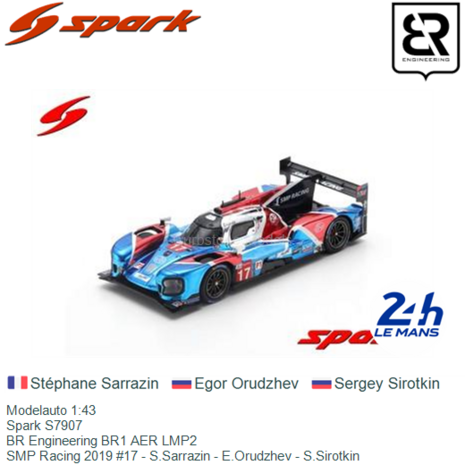 Modelauto 1:43 | Spark S7907 | BR Engineering BR1 AER LMP2 | SMP Racing 2019 #17 - S.Sarrazin - E.Orudzhev - S.Sirotkin