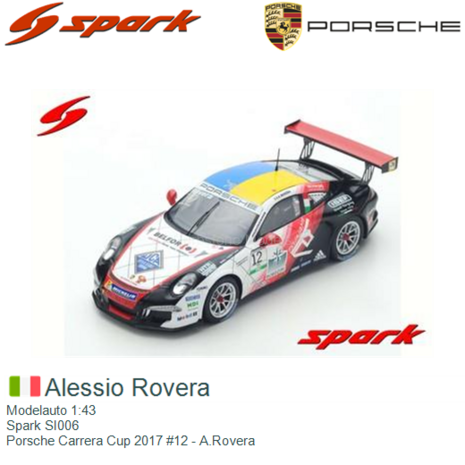 Modelauto 1:43 | Spark SI006 | Porsche Carrera Cup 2017 #12 - A.Rovera