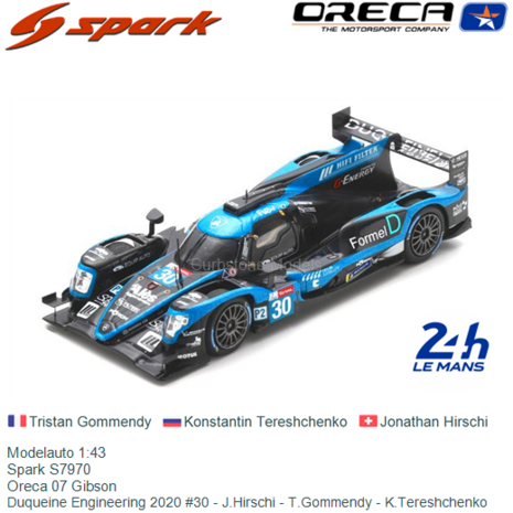 Modelauto 1:43 | Spark S7970 | Oreca 07 Gibson | Duqueine Engineering 2020 #30 - J.Hirschi - T.Gommendy - K.Tereshchenko