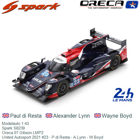 Modelauto 1:43 | Spark S8239 | Oreca 07 Gibson LMP2 | United Autosport 2021 #23 - P.di Resta - A.Lynn - W.Boyd