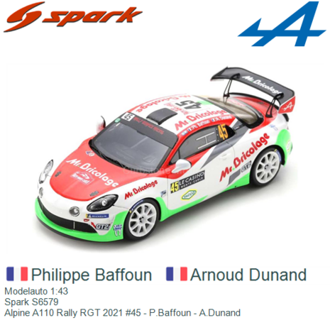 Modelauto 1:43 | Spark S6579 | Alpine A110 Rally RGT 2021 #45 - P.Baffoun - A.Dunand 