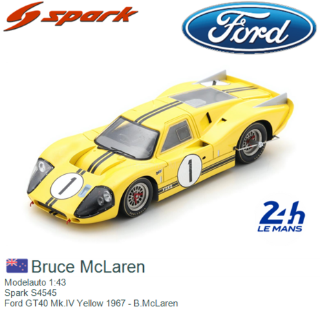 Modelauto 1:43 | Spark S4545 | Ford GT40 Mk.IV Yellow 1967 - B.McLaren