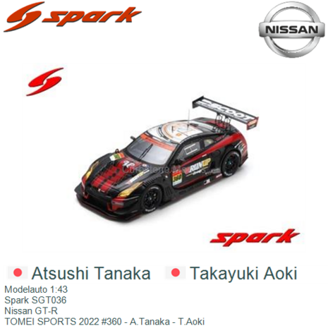 Modelauto 1:43 | Spark SGT036 | Nissan GT-R | TOMEI SPORTS 2022 #360 - A.Tanaka - T.Aoki