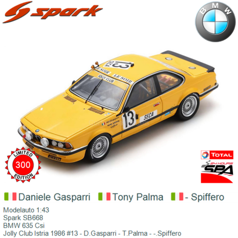 Modelauto 1:43 | Spark SB668 | BMW 635 Csi | Jolly Club Istria 1986 #13 - D.Gasparri - T.Palma - -.Spiffero