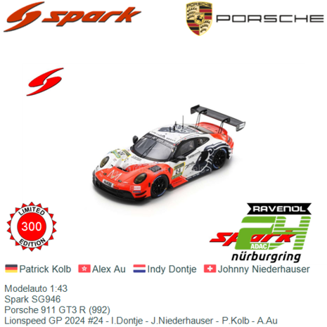 Modelauto 1:43 | Spark SG946 | Porsche 911 GT3 R (992) | Lionspeed GP 2024 #24 - I.Dontje - J.Niederhauser - P.Kolb - A.Au