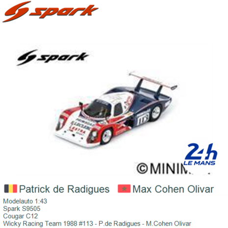 Modelauto 1:43 | Spark S9505 | Cougar C12 | Wicky Racing Team 1988 #113 - P.de Radigues - M.Cohen Olivar