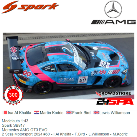 Modelauto 1:43 | Spark SB817 | Mercedes AMG GT3 EVO | 2 Seas Motorsport 2024 #60 - I.Al Khalifa - F.Bird - L.Williamson - M.Kod