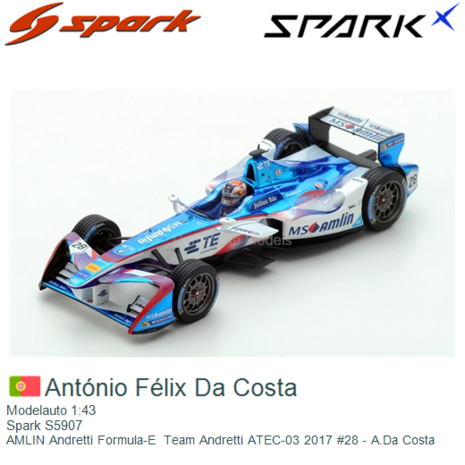 Modelauto 1:43 | Spark S5907 | AMLIN Andretti Formula-E  Team Andretti ATEC-03 2017 #28 - A.Da Costa