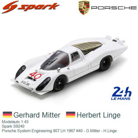 Modelauto 1:43 | Spark S9240 | Porsche System Engineering 907 LH 1967 #40 - G.Mitter - H.Linge