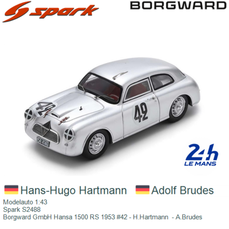 Modelauto 1:43 | Spark S2488 | Borgward GmbH Hansa 1500 RS 1953 #42 - H.Hartmann  - A.Brudes 