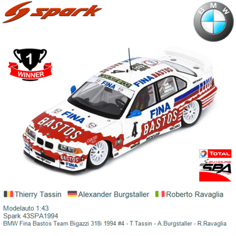 Modelauto 1:43 | Spark 43SPA1994 | BMW Fina Bastos Team Bigazzi 318i 1994 #4 - T.Tassin - A.Burgstaller - R.Ravaglia