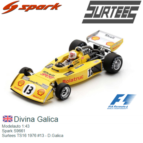 Modelauto 1:43 | Spark S9661 | Surtees TS16 1976 #13 - D.Galica