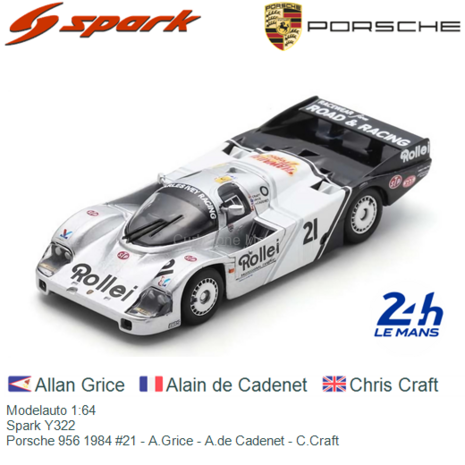 Modelauto 1:64 | Spark Y322 | Porsche 956 1984 #21 - A.Grice - A.de Cadenet - C.Craft