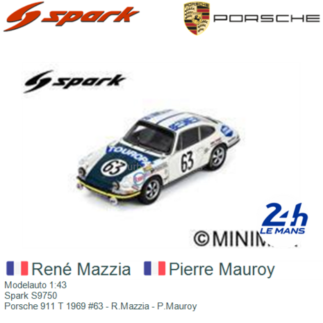 Modelauto 1:43 | Spark S9750 | Porsche 911 T 1969 #63 - R.Mazzia - P.Mauroy