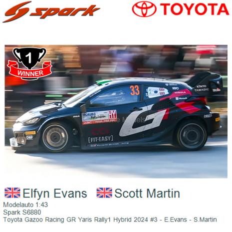 Modelauto 1:43 | Spark S6880 | Toyota Gazoo Racing GR Yaris Rally1 Hybrid 2024 #3 - E.Evans - S.Martin