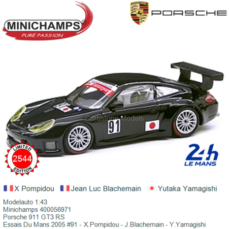 Modelauto 1:43 | Minichamps 400056971 | Porsche 911 GT3 RS | Essais Du Mans 2005 #91 - X.Pompidou - J.Blachemain - Y.Yamagishi