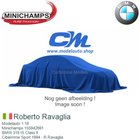 Modelauto 1:18 | Minichamps 155942691 | BMW 318 IS Class II | Cibiemme Sport 1994 - R.Ravaglia