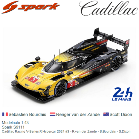 Modelauto 1:43 | Spark S9111 | Cadillac Racing V-Series.R Hypercar 2024 #3 - R.van der Zande - S.Bourdais - S.Dixon