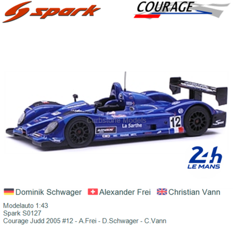 Modelauto 1:43 | Spark S0127 | Courage Judd 2005 #12 - A.Frei - D.Schwager - C.Vann