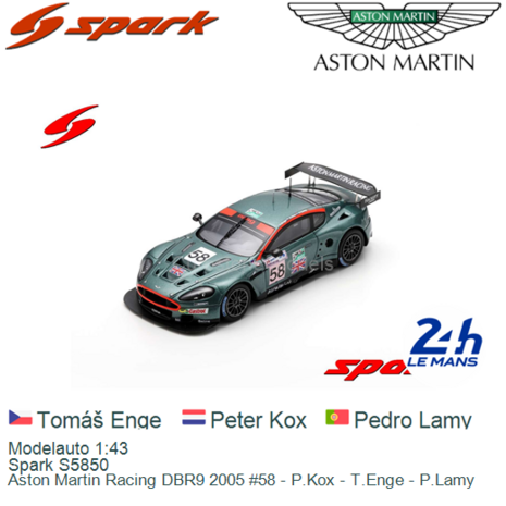 Modelauto 1:43 | Spark S5850 | Aston Martin Racing DBR9 2005 #58 - P.Kox - T.Enge - P.Lamy