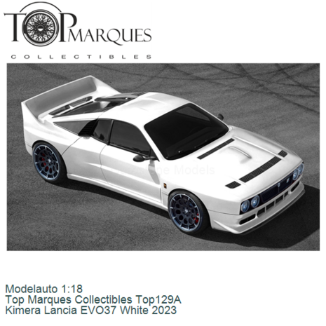 Modelauto 1:18 | Top Marques Collectibles Top129A | Kimera Lancia EVO37 White 2023