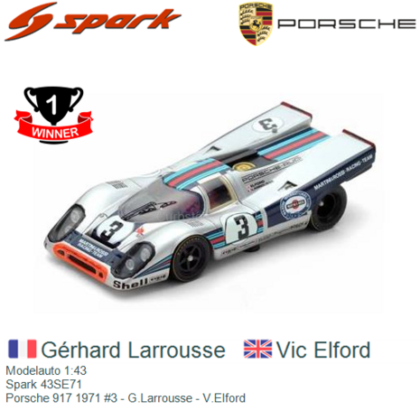 Modelauto 1:43 | Spark 43SE71 | Porsche 917 1971 #3 - G.Larrousse - V.Elford