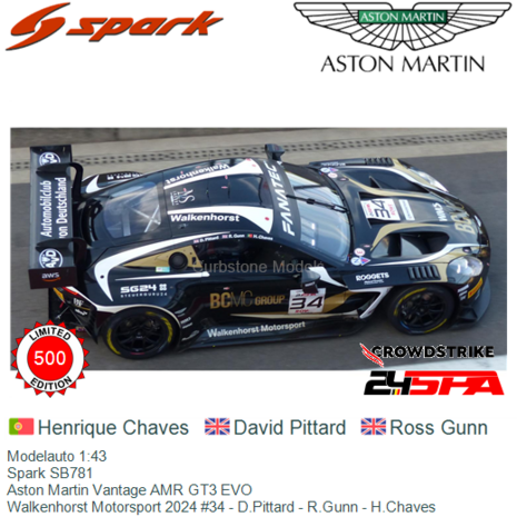 Modelauto 1:43 | Spark SB781 | Aston Martin Vantage AMR GT3 EVO | Walkenhorst Motorsport 2024 #34 - D.Pittard - R.Gunn - H.Chav