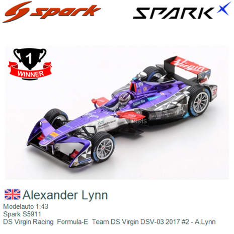 Modelauto 1:43 | Spark S5911 | DS Virgin Racing  Formula-E  Team DS Virgin DSV-03 2017 #2 - A.Lynn