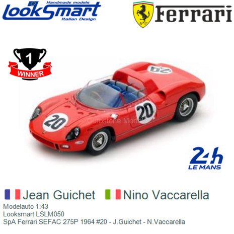 Modelauto 1:43 | Looksmart LSLM050 | SpA Ferrari SEFAC 275P 1964 #20 - J.Guichet - N.Vaccarella