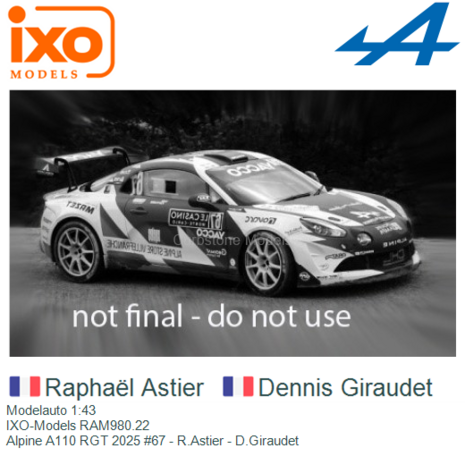 Modelauto 1:43 | IXO-Models RAM980.22 | Alpine A110 RGT 2025 #67 - R.Astier - D.Giraudet