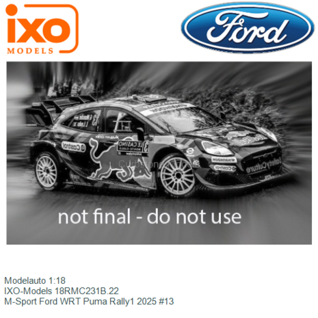 Modelauto 1:18 | IXO-Models 18RMC231B.22 | M-Sport Ford WRT Puma Rally1 2025 #13