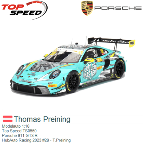 Modelauto 1:18 | Top Speed TS0550 | Porsche 911 GT3 R | HubAuto Racing 2023 #28 - T.Preining