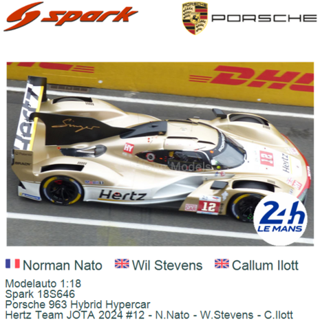 Modelauto 1:18 | Spark 18S646 | Porsche 963 Hybrid Hypercar | Hertz Team JOTA 2024 #12 - N.Nato - W.Stevens - C.Ilott