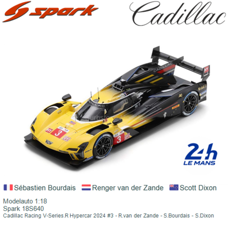 Modelauto 1:18 | Spark 18S640 | Cadillac Racing V-Series.R Hypercar 2024 #3 - R.van der Zande - S.Bourdais - S.Dixon