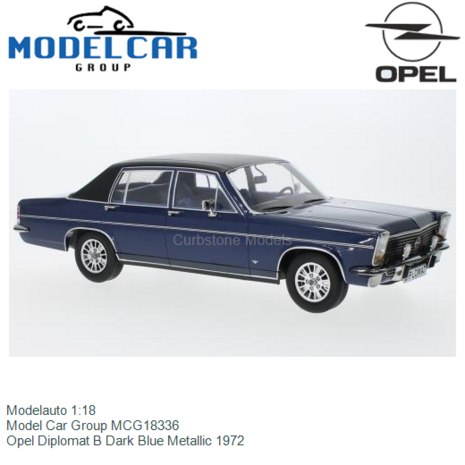 Modelauto 1:18 | Model Car Group MCG18336 | Opel Diplomat B Dark Blue Metallic 1972