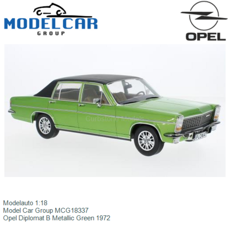 Modelauto 1:18 | Model Car Group MCG18337 | Opel Diplomat B Metallic Green 1972