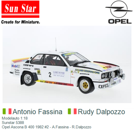 Modelauto 1:18 | Sunstar 5388 | Opel Ascona B 400 1982 #2 - A.Fassina - R.Dalpozzo