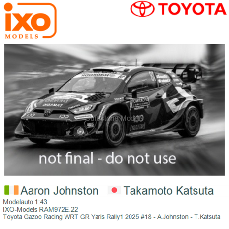 Modelauto 1:43 | IXO-Models RAM972E.22 | Toyota Gazoo Racing WRT GR Yaris Rally1 2025 #18 - A.Johnston - T.Katsuta