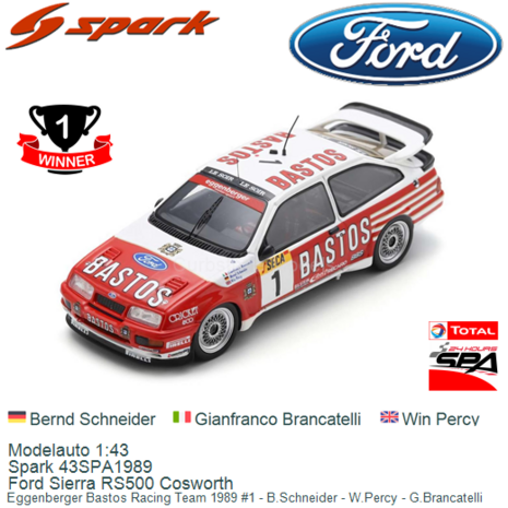 Modelauto 1:43 | Spark 43SPA1989 | Ford Sierra RS500 Cosworth | Eggenberger Bastos Racing Team 1989 #1 - B.Schneider - W.Percy 