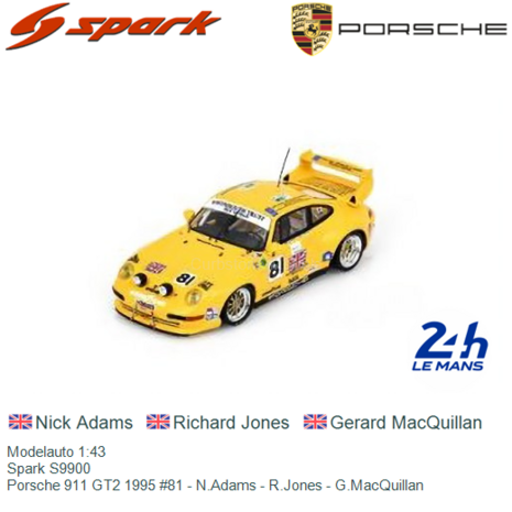 Modelauto 1:43 | Spark S9900 | Porsche 911 GT2 1995 #81 - N.Adams - R.Jones - G.MacQuillan 