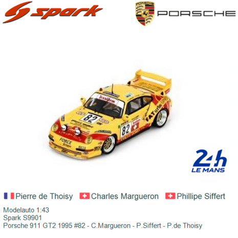 Modelauto 1:43 | Spark S9901 | Porsche 911 GT2 1995 #82 - C.Margueron - P.Siffert - P.de Thoisy