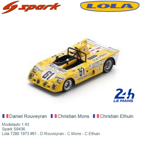 Modelauto 1:43 | Spark S9436 | Lola T280 1973 #61 - D.Rouveyran - C.Mons - C.Ethuin