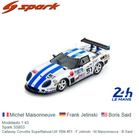 Modelauto 1:43 | Spark S5853 | Callaway Corvette SuperNatural LM 1994 #51 - F.Jelinski - M.Maisonneuve - B.Said