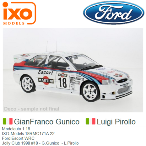 Modelauto 1:18 | IXO-Models 18RMC171A.22 | Ford Escort WRC | Jolly Club 1998 #18 - G.Gunico  - L.Pirollo