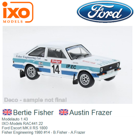 Modelauto 1:43 | IXO-Models RAC441.22 | Ford Escort MK.II RS 1800 | Fisher Engineering 1980 #14 - B.Fisher - A.Frazer